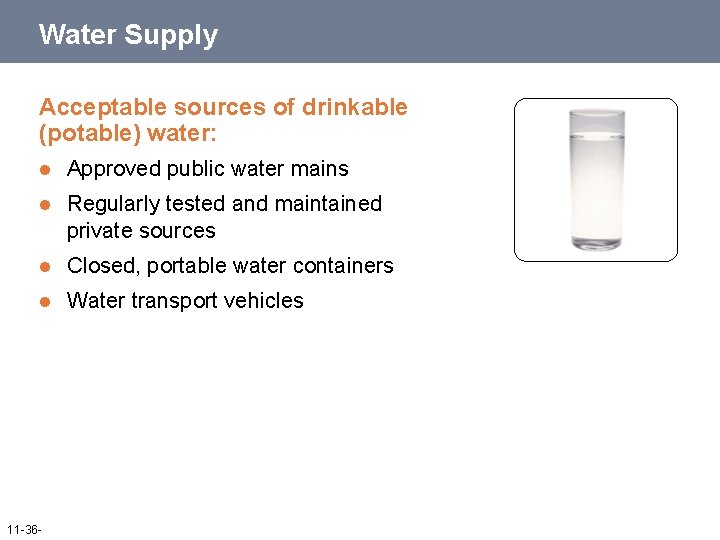 Water Supply Acceptable sources of drinkable (potable) water: l Approved public water mains l Water Supply Acceptable sources of drinkable (potable) water: l Approved public water mains l