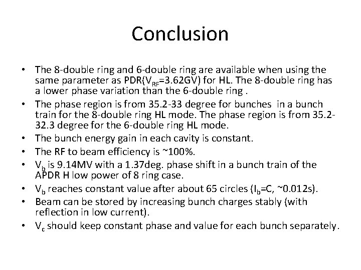Conclusion • The 8 -double ring and 6 -double ring are available when using