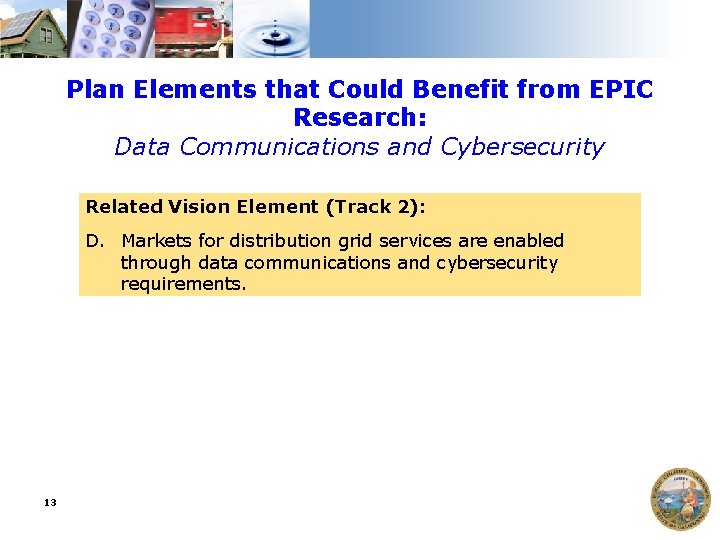 Plan Elements that Could Benefit from EPIC Research: Data Communications and Cybersecurity Related Vision