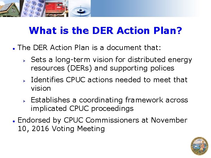 What is the DER Action Plan? The DER Action Plan is a document that: