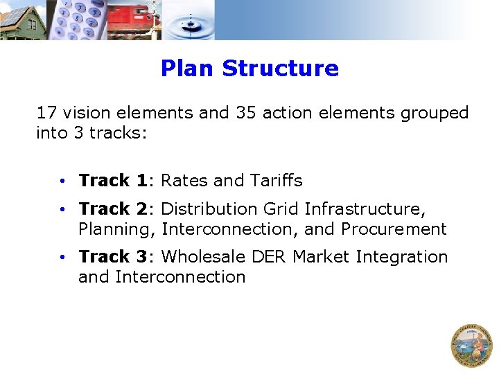 Plan Structure 17 vision elements and 35 action elements grouped into 3 tracks: •