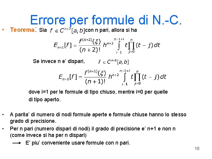 Errore per formule di N. -C. • Teorema: Sia con n pari, allora si