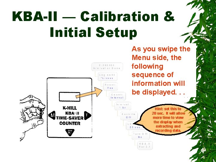 KBA-II — Calibration & Initial Setup As you swipe the Menu side, the following