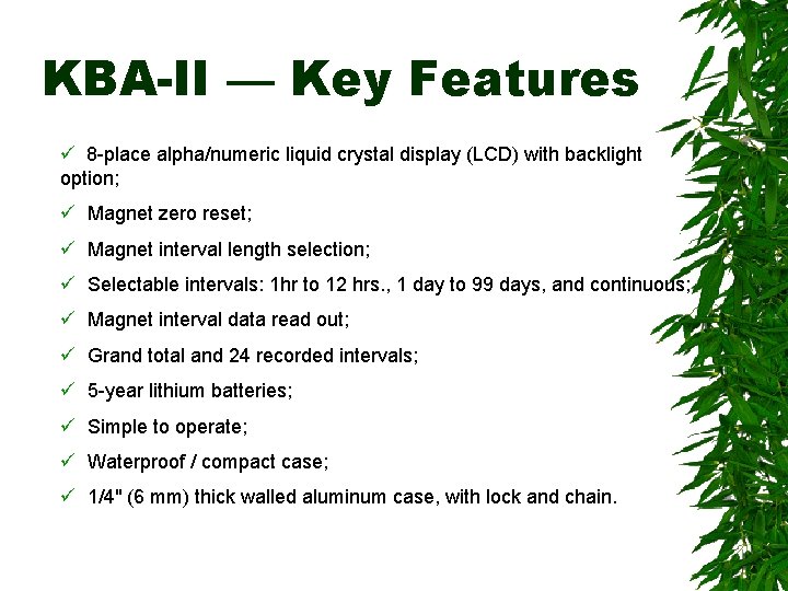 KBA-II — Key Features ü 8 -place alpha/numeric liquid crystal display (LCD) with backlight