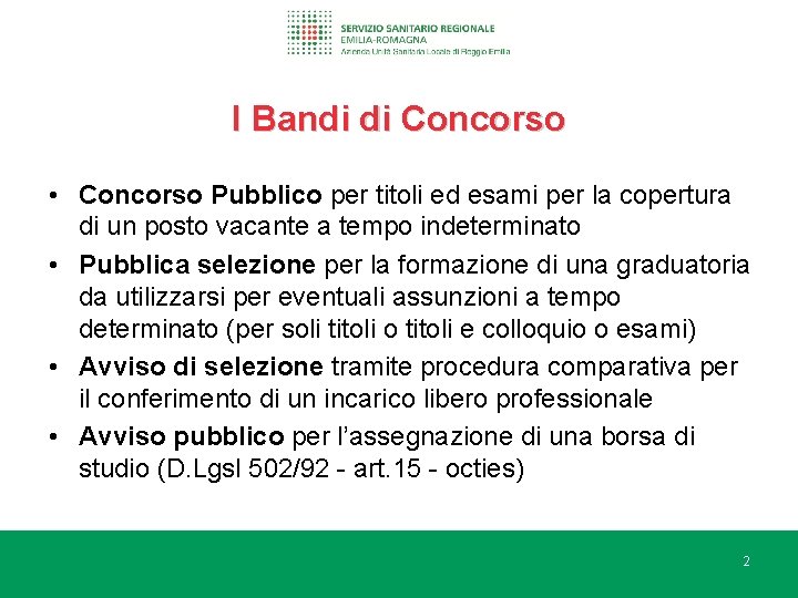 I Bandi di Concorso • Concorso Pubblico per titoli ed esami per la copertura