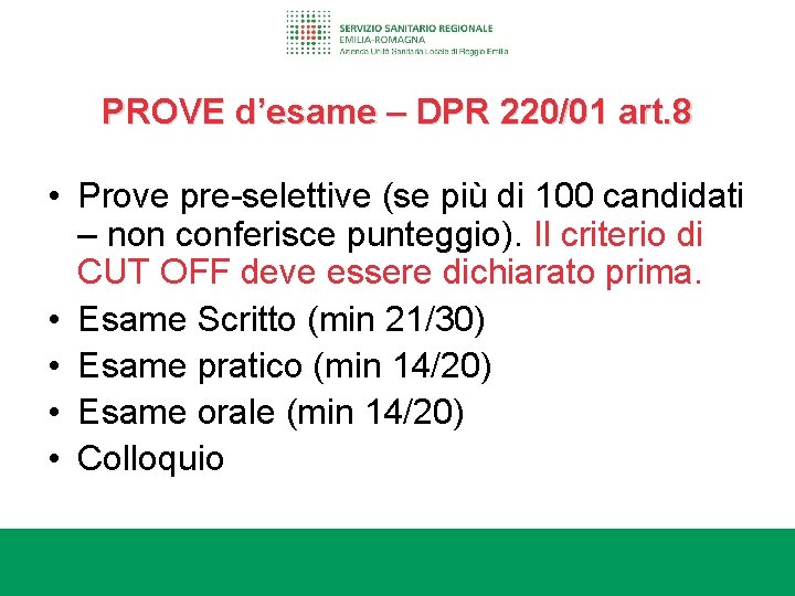 PROVE d’esame – DPR 220/01 art. 8 • Prove pre-selettive (se più di 100