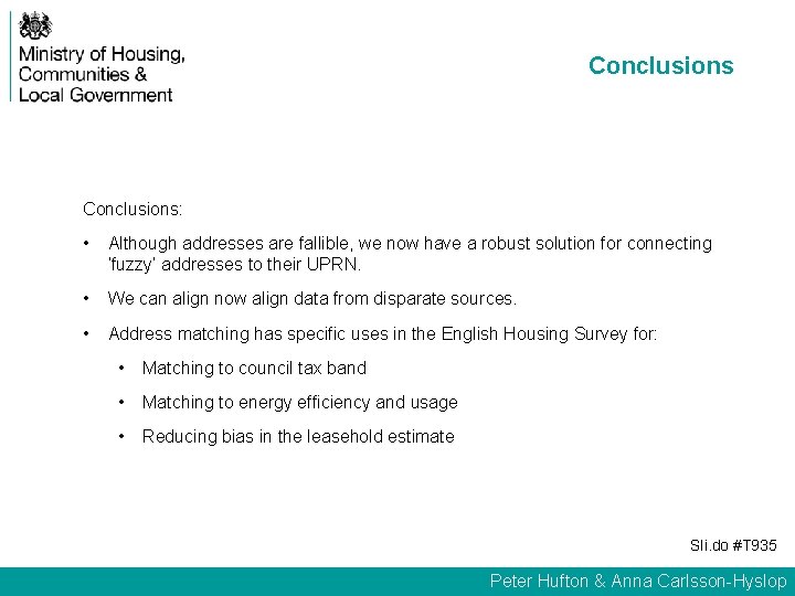 Conclusions: • Although addresses are fallible, we now have a robust solution for connecting