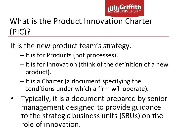 What is the Product Innovation Charter (PIC)? It is the new product team’s strategy.