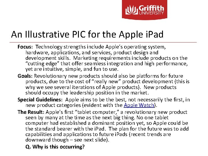 An Illustrative PIC for the Apple i. Pad Focus: Technology strengths include Apple’s operating