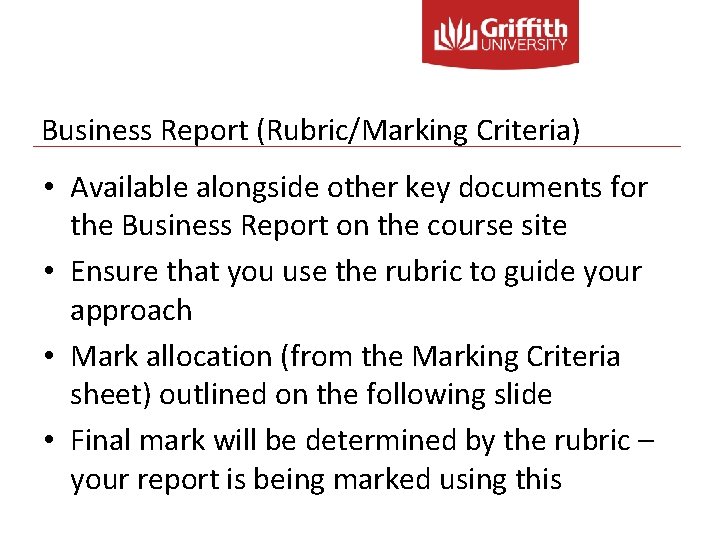 Business Report (Rubric/Marking Criteria) • Available alongside other key documents for the Business Report