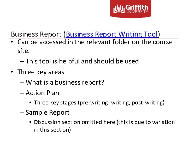 Business Report (Business Report Writing Tool) • Can be accessed in the relevant folder