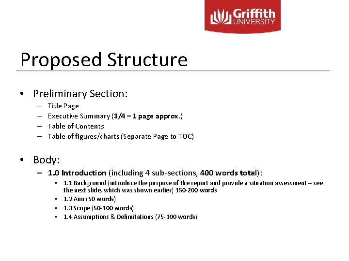 Proposed Structure • Preliminary Section: – – Title Page Executive Summary (3/4 – 1