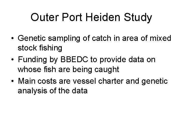 Outer Port Heiden Study • Genetic sampling of catch in area of mixed stock