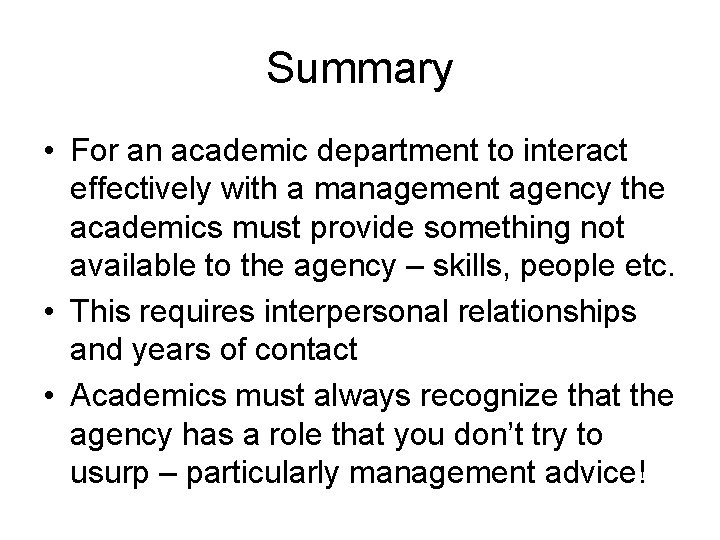 Summary • For an academic department to interact effectively with a management agency the