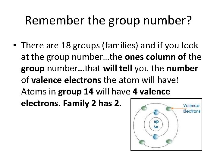 Remember the group number? • There are 18 groups (families) and if you look