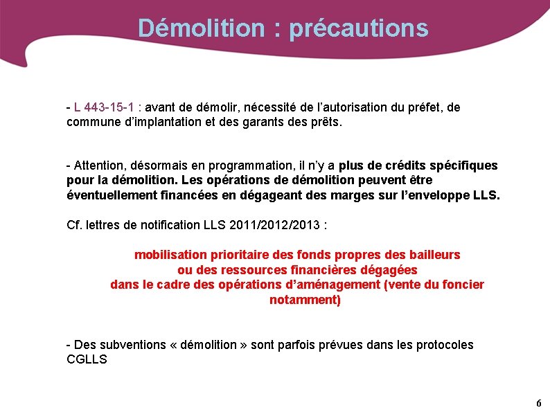 Démolition : précautions - L 443 -15 -1 : avant de démolir, nécessité de