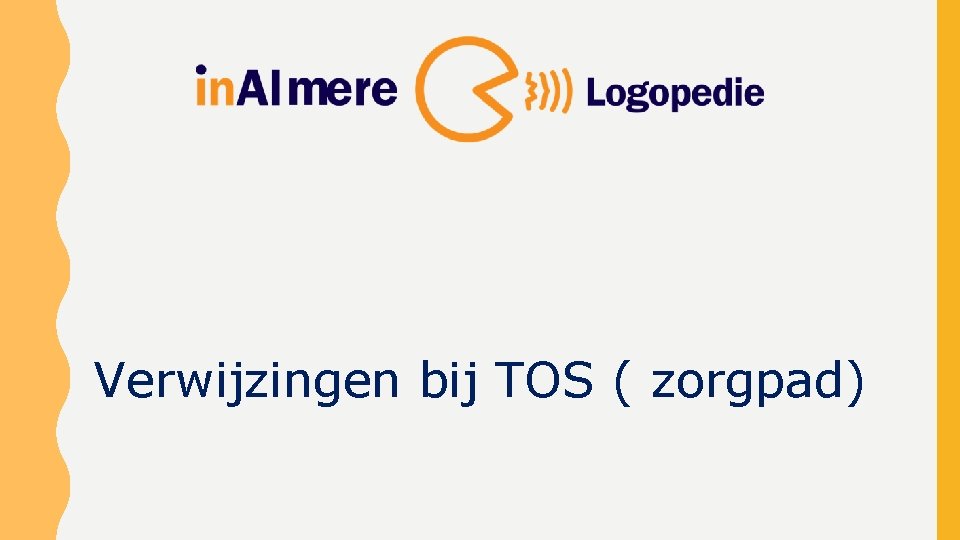 Verwijzingen bij TOS ( zorgpad) 