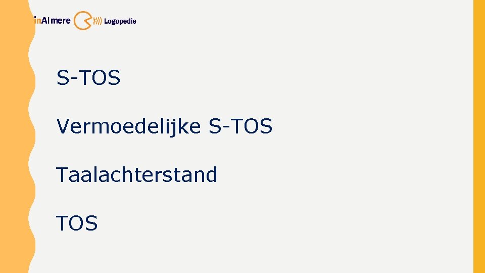 S-TOS Vermoedelijke S-TOS Taalachterstand TOS 