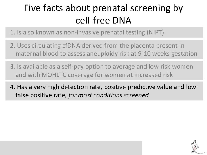 Five facts about prenatal screening by cell-free DNA 1. Is also known as non-invasive