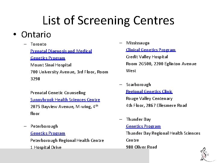 List of Screening Centres • Ontario – Toronto Prenatal Diagnosis and Medical Genetics Program