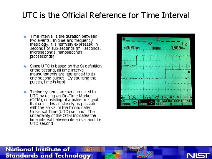 UTC is the Official Reference for Time Interval u Time interval is the duration