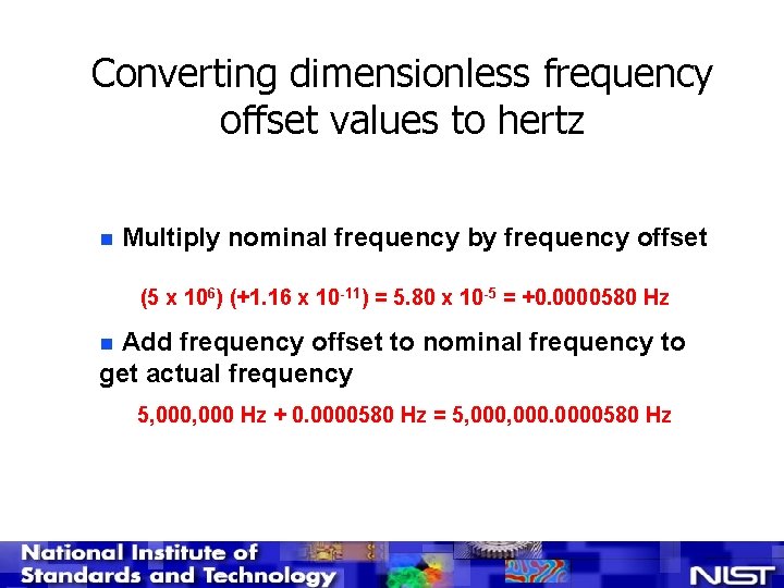 Converting dimensionless frequency offset values to hertz n Multiply nominal frequency by frequency offset