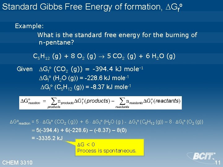 Standard Gibbs Free Energy of formation, Gfo Example: What is the standard free energy