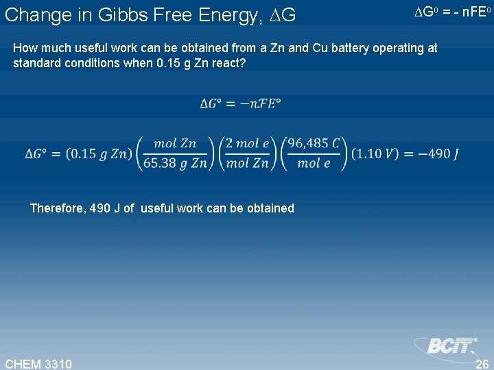 Change in Gibbs Free Energy, G Go = - n. FEo How much useful