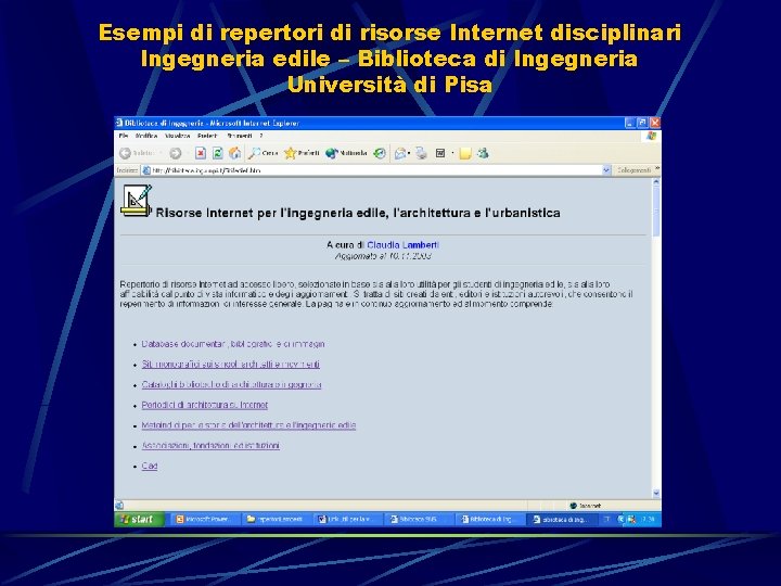 Esempi di repertori di risorse Internet disciplinari Ingegneria edile – Biblioteca di Ingegneria Università