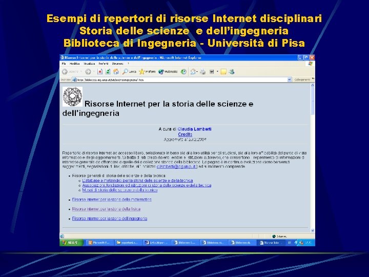 Esempi di repertori di risorse Internet disciplinari Storia delle scienze e dell’ingegneria Biblioteca di