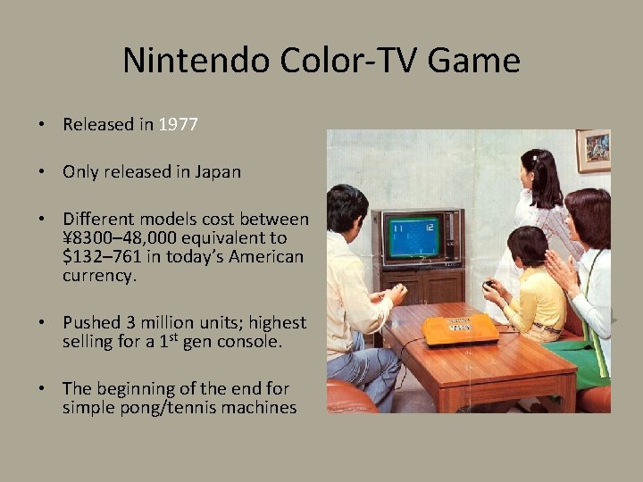 Nintendo Color-TV Game • Released in 1977 • Only released in Japan • Different