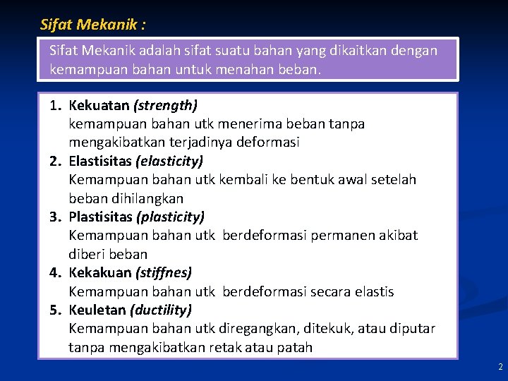 Sifat Mekanik : Sifat Mekanik adalah sifat suatu bahan yang dikaitkan dengan kemampuan bahan