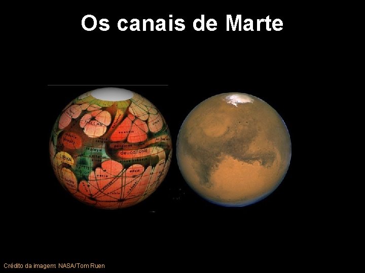 Os canais de Marte 29 Crédito da imagem: NASA/Tom Ruen 