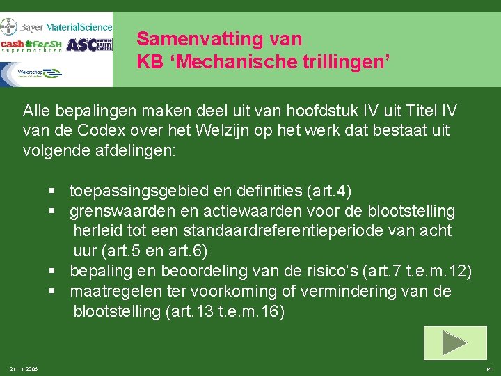 Samenvatting van KB ‘Mechanische trillingen’ Alle bepalingen maken deel uit van hoofdstuk IV uit