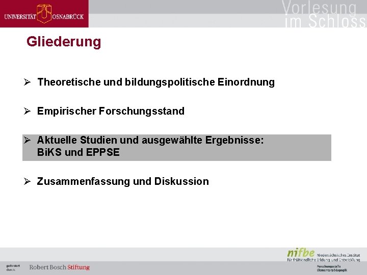 Gliederung Ø Theoretische und bildungspolitische Einordnung Ø Empirischer Forschungsstand Ø Aktuelle Studien und ausgewählte