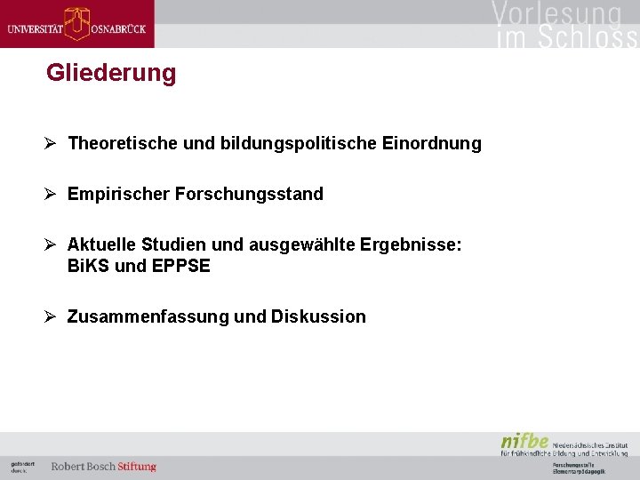 Gliederung Ø Theoretische und bildungspolitische Einordnung Ø Empirischer Forschungsstand Ø Aktuelle Studien und ausgewählte