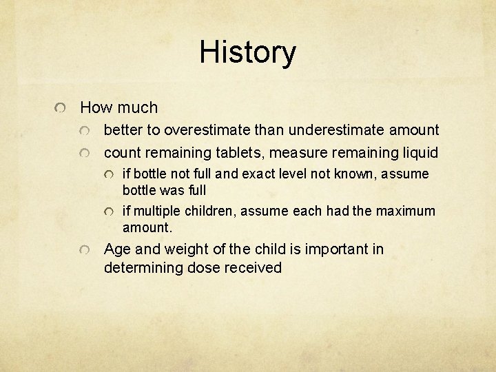 History How much better to overestimate than underestimate amount count remaining tablets, measure remaining