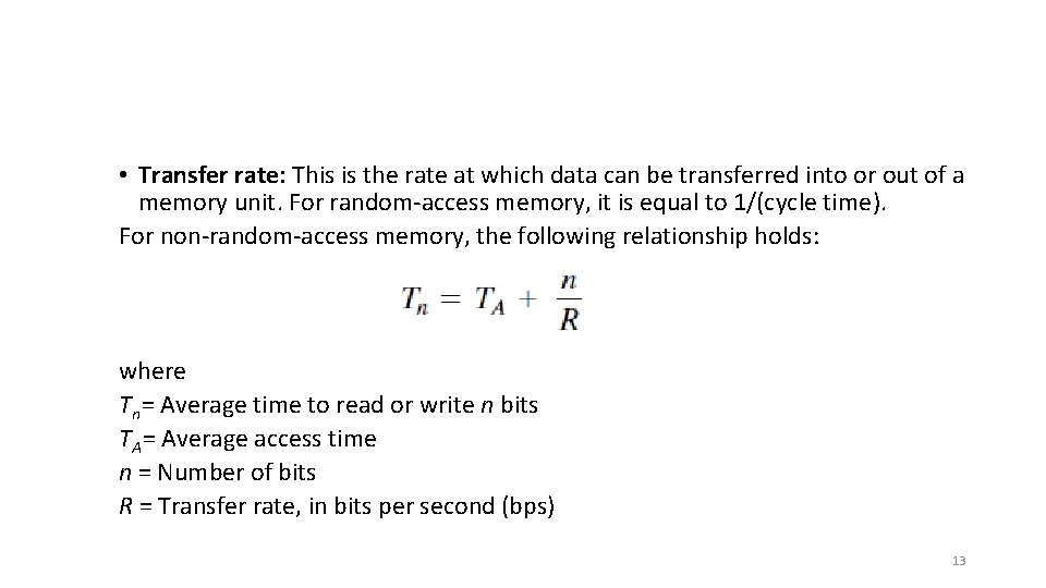  • Transfer rate: This is the rate at which data can be transferred