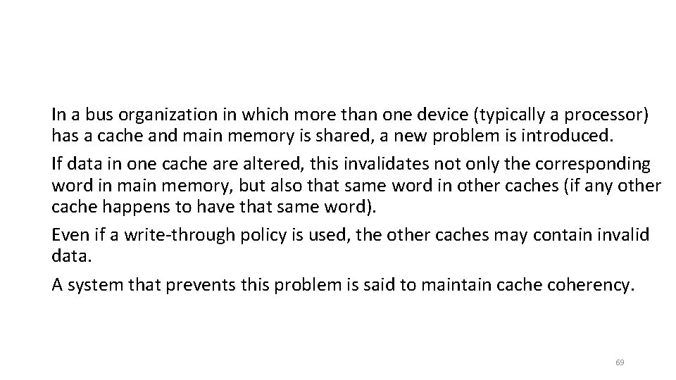 In a bus organization in which more than one device (typically a processor) has