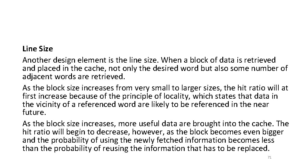 Line Size Another design element is the line size. When a block of data