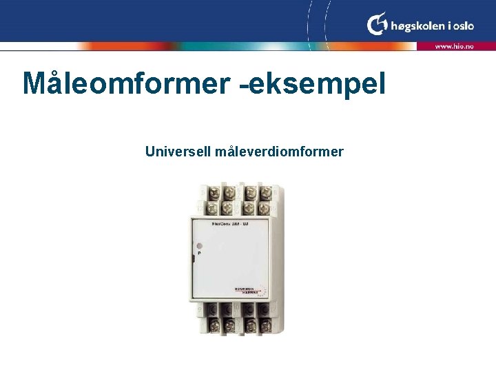 Måleomformer -eksempel Universell måleverdiomformer 