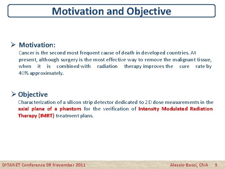 Motivation and Objective Ø Motivation: Cancer is the second most frequent cause of death