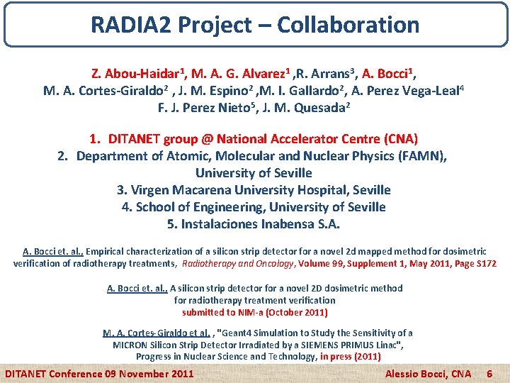 RADIA 2 Project – Collaboration Z. Abou-Haidar 1, M. A. G. Alvarez 1 ,