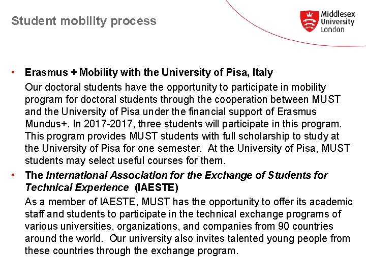 Student mobility process • Erasmus + Mobility with the University of Pisa, Italy Our