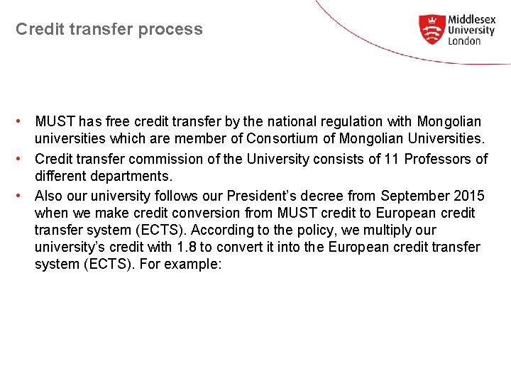 Credit transfer process • MUST has free credit transfer by the national regulation with