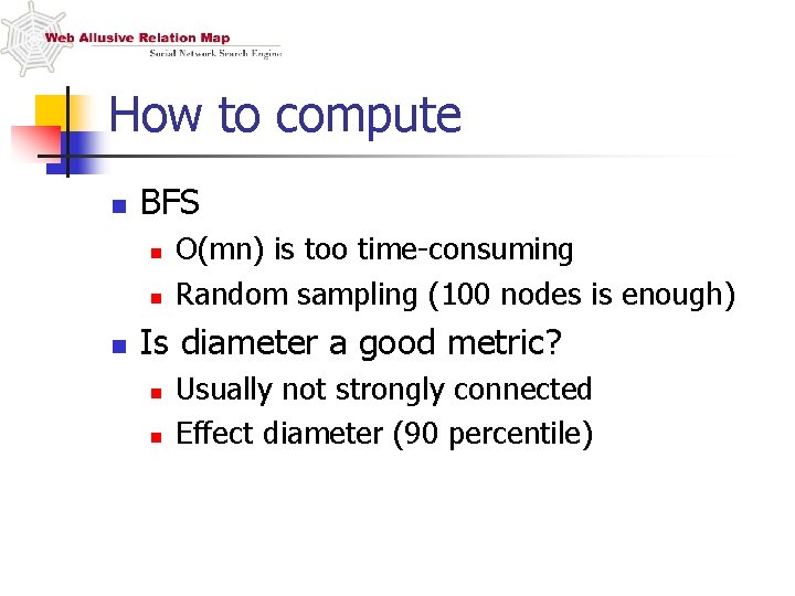 How to compute n BFS n n n O(mn) is too time-consuming Random sampling
