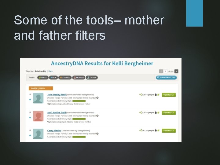 Some of the tools– mother and father filters 