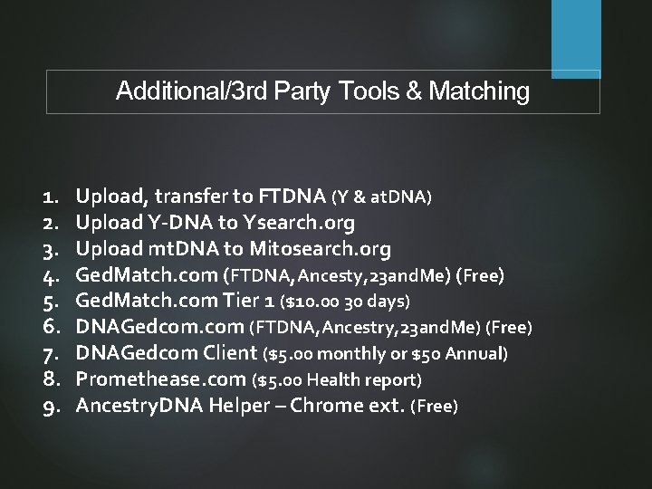 Additional/3 rd Party Tools & Matching 1. 2. 3. 4. 5. 6. 7. 8.