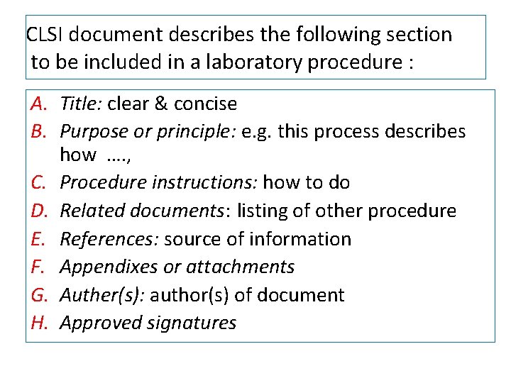 CLSI document describes the following section to be included in a laboratory procedure :