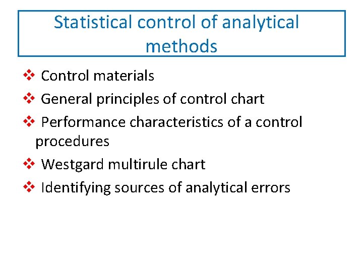 Statistical control of analytical methods v Control materials v General principles of control chart